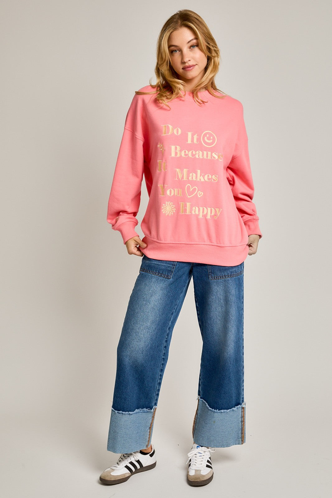 "D0 IT BECAUSE IT MAKES YOU HAPPY" Sweatshirt